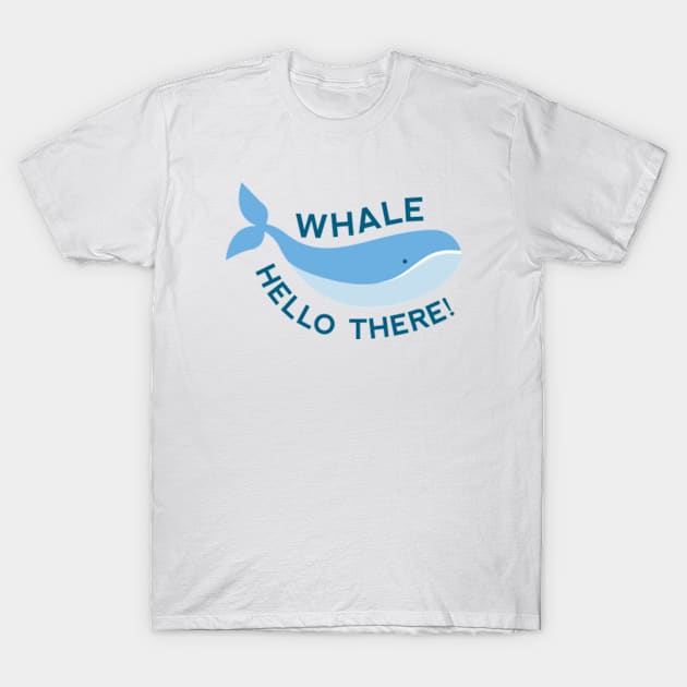 Whale Hello There! T-Shirt by VectorPlanet